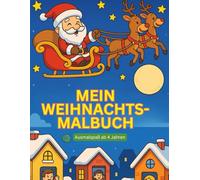 Weihnachtsmann & Freunde - Malspaß Ausmalbilder für Kinder ab 4: Winterzauber zum Ausmalen: Santa und Freunde