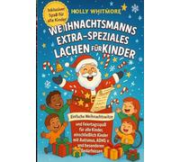 WEIHNACHTSMANNS EXTRA-SPEZIALES LACHEN FÜR KINDER 2026: Einfache Weihnachtswitze und Feiertagsspaß für alle Kinder, einschließlich Kinder mit Autismus, ADHS und besonderen Bedürfnissen