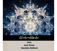Weihnachtsruhe - Dein Anti-Stress Mandala-Malbuch