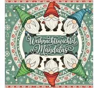 Weihnachtswichtel Mandalas - Ausmalbuch für Kinder: Süße Wichtel: Über 40 niedliche Weihnachtsmotive mit Tomtes & Tieren - ideales Geschenk für Advent, Nikolaus & die Weihnachtszeit