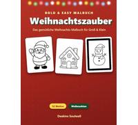 Weihnachtszauber - Das gemütliche Weihnachts-Malbuch: 52 niedliche Weihnachts-Motive im Bold & Easy Stil - dicke Linien, viel Platz zum Ausmalen für Kinder & Erwachsene (Kinder Malbücher)