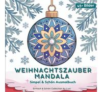 Weihnachtszauber Mandala: Simpel & Schön Ausmalbuch für Entspannung und Winterfreude