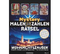 Weihnachtszauber - Mystery Malen nach Zahlen Rätsel: Entdecke 30 verborgene Weihnachtsmotive - ein achtsames Ausmal-Erlebnis voller festlicher Magie und Entspannung.