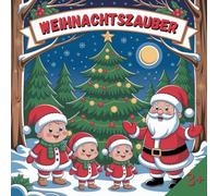 Weihnachtszauber: Zauberhafter Malspaß zur schönsten Zeit des Jahres! Über 50 liebevoll gestaltete Weihnachtsmotive zum Ausmalen für Kinder ab 3 ... & Konzentration - das perfekte Geschenk!