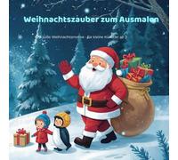 Weihnachtszauber zum Ausmalen: 70 süße Weihnachtsmotive - für kleine Künstler ab 3