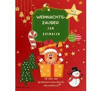 Weihnachtszauber zum Ausmalen: Einfache und süße Weihnachtsmotive für Kinder von 3-6 Jahren