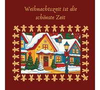 Weihnachtszeit ist die schönste Zeit: Malbuch für jedes Alter von Klein roß