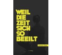 Weil Die Zeit Sich So Beeilt (ebook)