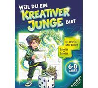 Weil du ein kreativer Junge bist - Zeichnen lernen für Jungs 6-8 Jahre: Coole Action-Motive Schritt-für Schritt & Würfel-Mal-Spiele. Fördert ... kreativ bist“ - Zeichenbuch-Serie für Kinder)