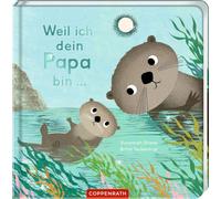 Weil ich dein Papa bin ...