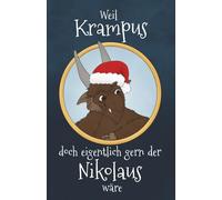 Weil Krampus doch eigentlich gern der Nikolaus wäre - Eine Krampusgeschichte: Das fabelhafte Weihnachtsbuch mit einer zauberhaften Weihnachtsgeschichte für Kinder und Erwachsene