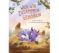 Weil wir zusammengehören. Über das Glück, ein bisschen anders zu sein: Eine Bilderbuchgeschichte zum Vorlesen ab 4 Jahren über das Dazugehören, Selbstvertrauen und Elternliebe