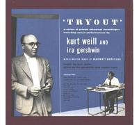 Weill, Kurt & Ira Gershwin - Tryout