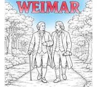 WEIMAR: Een sprookjesachtig kleurboek vol geschiedenis, cultuur en rust