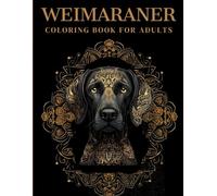 Weimaraner Coloring Book For Adults