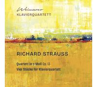 Weimarer Klavierquartett - Richard Strauss Quartett in C-Moll Op. 13 Vier Stücke Für Klavierquartett