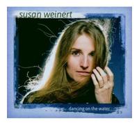 Weinert,Susan - Dancing on the Water