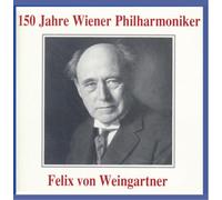 Weingartner,Felix Von^Weingartner,Felix Von^Wp - 150 Jahre Wiener Philharmoniker