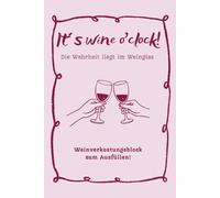 Weinproben Buch - Die Wahrheit liegt im Weinglas: Weinjournal zum Bewerten von Rotwein, Weißwein & Rosé | Geschenk für Weinliebhaber