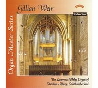 Dame Gillian Weir - Gillian Weir Plays the Lawrence Phelps Organ of Hexham Abbey, Northumberland
