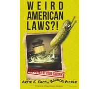Weird American Laws “Artie F. Fact vs. Bounced Pickle”: 37 Relics of Legislative Madness - Strange, Dumb and Funny Laws - Trivia Book, Bathroom Reader, White Elephant Gift