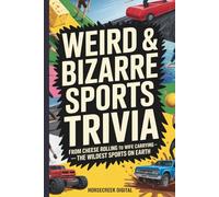 Weird & Bizarre Sports Trivia: From Cheese Rolling to Wife Carrying - The Wildest Sports on Earth