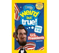 Weird But True! Know-It-All U.S. Presidents, Updated & Expanded