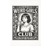 Weird Girls Club: Funny Aesthetic Lined Journal for Women & Teen Girls | Sarcastic Notebook for Weird Girls