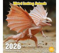 Weird Looking Animals 2026 Calendar: Odd and intriguing species from across the globe