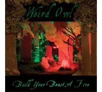 Weird Owl Build Your Beast a Fire (CD) Album (Importación USA)
