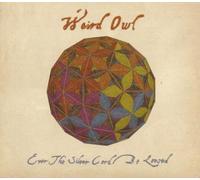 Weird Owl – Ever the Silver Cord Be Loosed – CD