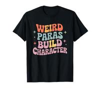 Weird Paras Build Character para Life Camiseta