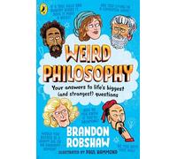Weird Philosophy: A wonderfully weird introduction to philosophy for curious kids