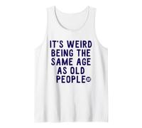 Weird Same Age Old People Words Camiseta sin Mangas