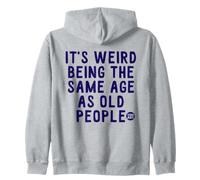 Weird Same Age Old People Words Sudadera con Capucha