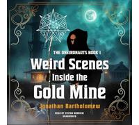 Weird Scenes Inside the Gold Mine: 1 (The Oneironauts)