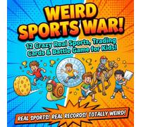 Weird Sports War!: Part 1: 12 Real Crazy Sports, Trading Cards & Battle Game for Kids Ages 4-12