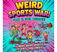 Weird Sports War!: Part 2: Even Weirder! 12 More Real Crazy Sports, Trading Cards & Battle Game for Kids Ages 4-12