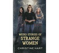 Weird Stories of Strange Women