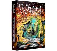 Weird Tales: 100 Years of Weird: 100 Years of Weird: 1923-2023