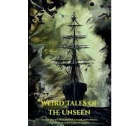 Weird Tales of the Unseen: A Cosmic Horror Collection