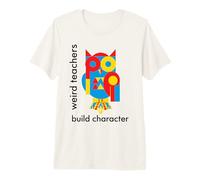 Weird Teachers Build Carácter Búho Lindo Camiseta Premium
