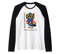 Weird Teachers Build Character Geométrico Búho Diseño Abstracto Camiseta Manga Raglan