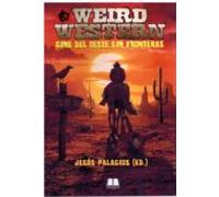 Weird Western. Cine Del Oeste Sin Fronteras