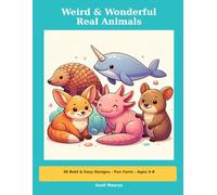 Weird & Wonderful Real Animals: A Bold & Easy Coloring Book of 30 Strange Creatures You Won't Believe Are Real | Fun Facts for Curious Kids Ages 4-8