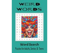 Weird Words Word Search Puzzle Book: Word Searches with Easy to Read Print about Weird, Wacky, Unusual and More | 6x9, 110 pages | 50+ puzzles....Gift for Vacations, Holidays, and Free Time