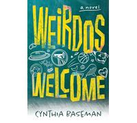 Weirdos Welcome: A Novel
