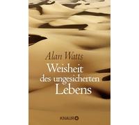 Weisheit des ungesicherten Lebens