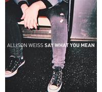 Weiss, Allison - Say What You Mean