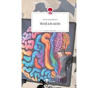 Weiß ich nicht. Life is a Story - story.one